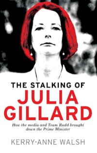 Imagen de portada: The Stalking of Julia Gillard 1st edition 9781742379227