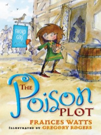 صورة الغلاف: The Poison Plot: Sword Girl Book 2 9781742377926