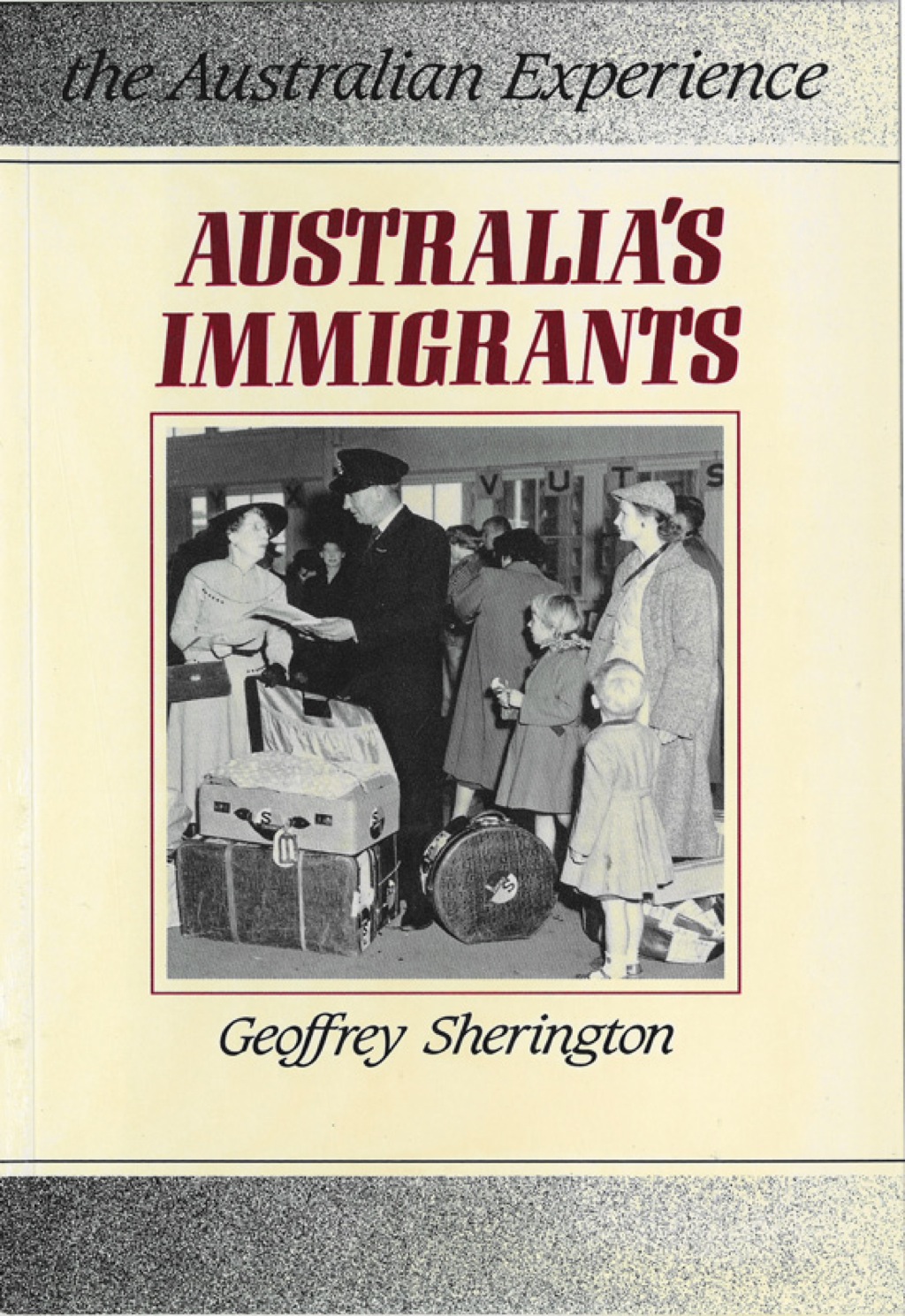Australia’s Immigrants 1788-1988 2nd Edition
