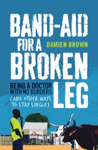 صورة الغلاف: Band-Aid for a Broken Leg 1st edition 9781743310212