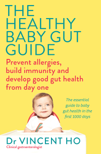 Cover image: The Healthy Baby Gut Guide 9781743310359