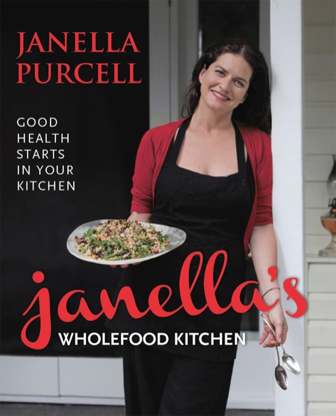 Janella's Wholefood Kitchen, 1st Edition - FULL INSTANT DOWNLOAD | PDF DOCX EPUB