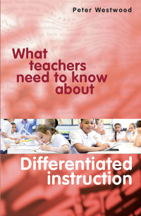 صورة الغلاف: What Teachers Need to Know About Differentiated Instruction 9781742862927