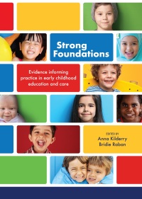 Cover image: Strong Foundations:Evidence informing practice in early childhood education and care 9781742865553