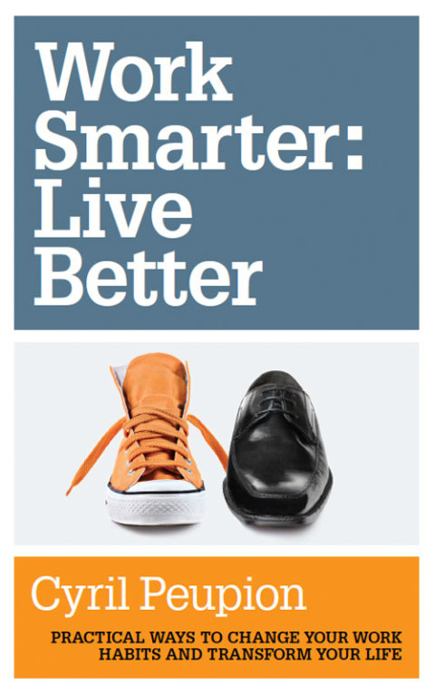 Work Smarter: Live Better : Practical Ways to Change Your Work Habits and Transform Your Life - FULL INSTANT DOWNLOAD | PDF DOCX EPUB