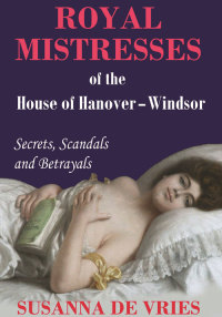 Imagen de portada: Royal Mistresses of the House of Hanover-Windsor 9781742982694