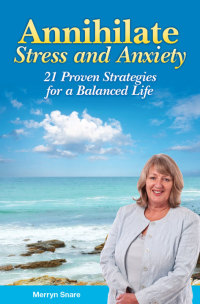 Cover image: Annihilate Stress and Anxiety 9781742984759