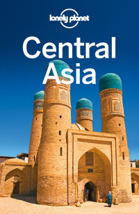 Imagen de portada: Lonely Planet Central Asia 9781741799538