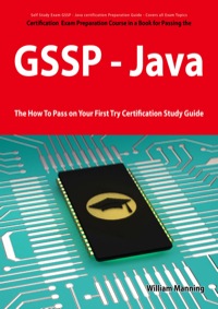 Titelbild: GIAC Secure Software Programmer - Java certification Exam Certification Exam Preparation Course in a Book for Passing the GSSP - Java Exam - The How To Pass on Your First Try Certification Study Guide 1st edition 9781742447490