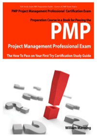 Omslagafbeelding: PMP Project Management Professional Certification Exam Preparation Course in a Book for Passing the PMP Project Management Professional Exam - The How To Pass on Your First Try Certification Study Guide 1st edition 9781742441504