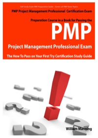 صورة الغلاف: PMP Project Management Professional Certification Exam Preparation Course in a Book for Passing the PMP Project Management Professional Exam - The How To Pass on Your First Try Certification Study Guide 1st edition 9781742441504