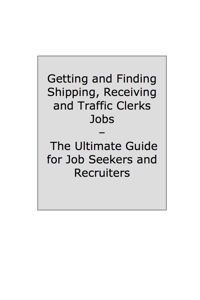 Imagen de portada: How to Land a Top-Paying Shipping Receiving and Traffic Clerks Job: Your Complete Guide to Opportunities, Resumes and Cover Letters, Interviews, Salaries, Promotions, What to Expect From Recruiters and More! 9781742446127