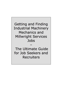 Imagen de portada: How to Land a Top-Paying Industrial Machinery Mechanics and Millwright Services Job: Your Complete Guide to Opportunities, Resumes and Cover Letters, Interviews, Salaries, Promotions, What to Expect From Recruiters and More! 9781742446219