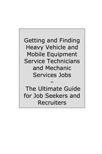Omslagafbeelding: How to Land a Top-Paying Heavy Vehicle and Mobile Equipment Service Technicians and Mechanic Services Job: Your Complete Guide to Opportunities, Resumes and Cover Letters, Interviews, Salaries, Promotions, What to Expect From Recruiters and More! 9781742446226