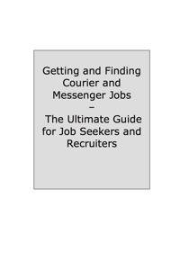 Omslagafbeelding: How to Land a Top-Paying Courier and Messenger Job: Your Complete Guide to Opportunities, Resumes and Cover Letters, Interviews, Salaries, Promotions, What to Expect From Recruiters and More! 9781742446240
