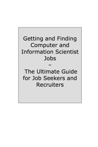 表紙画像: How to Land a Top-Paying Computer and Information Scientist Job: Your Complete Guide to Opportunities, Resumes and Cover Letters, Interviews, Salaries, Promotions, What to Expect From Recruiters and More! 9781742446288