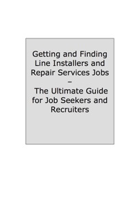 Omslagafbeelding: How to Land a Top-Paying Line Installers and Repair Services Job: Your Complete Guide to Opportunities, Resumes and Cover Letters, Interviews, Salaries, Promotions, What to Expect From Recruiters and More! 9781742446035