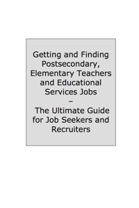 Omslagafbeelding: How to Land a Top-Paying Postsecondary, Elementary Teachers and Educational Services Job: Your Complete Guide to Opportunities, Resumes and Cover Letters, Interviews, Salaries, Promotions, What to Expect From Recruiters and More! 9781742446028