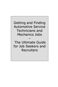 Cover image: How to Land a Top-Paying Automotive Service Technicians and Mechanics Job: Your Complete Guide to Opportunities, Resumes and Cover Letters, Interviews, Salaries, Promotions, What to Expect From Recruiters and More! 9781742445960