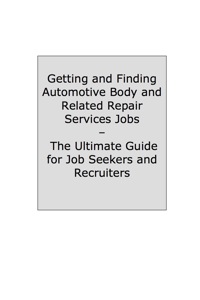 Omslagafbeelding: How to Land a Top-Paying Automotive Body and Related Repair Services Job: Your Complete Guide to Opportunities, Resumes and Cover Letters, Interviews, Salaries, Promotions, What to Expect From Recruiters and More! 9781742445915