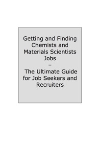 Cover image: How to Land a Top-Paying Chemists and Materials Scientists Job: Your Complete Guide to Opportunities, Resumes and Cover Letters, Interviews, Salaries, Promotions, What to Expect From Recruiters and More! 9781742445656
