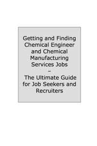 Omslagafbeelding: How to Land a Top-Paying Chemical Engineer and Chemical Manufacturing Services Job: Your Complete Guide to Opportunities, Resumes and Cover Letters, Interviews, Salaries, Promotions, What to Expect From Recruiters and More! 9781742445649