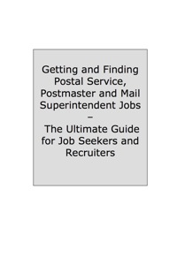 Titelbild: How to Land a Top-Paying Postal Service, Postmaster and Mail Superintendent Job: Your Complete Guide to Opportunities, Resumes and Cover Letters, Interviews, Salaries, Promotions, What to Expect From Recruiters and More! 9781742444987