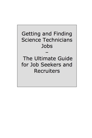 Cover image: Science Technician - How to Land a Top-Paying Job: Your Complete Guide to Opportunities, Resumes and Cover Letters, Interviews, Salaries, Promotions, What to Expect From Recruiters and More! 9781742442150