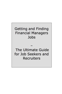 صورة الغلاف: How to Land a Top-Paying Financial Managers Job: Your Complete Guide to Opportunities, Resumes and Cover Letters, Interviews, Salaries, Promotions, What to Expect From Recruiters and More! 9781742440002