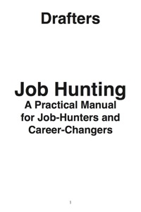 Cover image: Drafters: Job Hunting - A Practical Manual for Job-Hunters and Career Changers 9781742449128