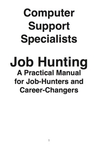 Cover image: Computer Support Specialists: Job Hunting - A Practical Manual for Job-Hunters and Career Changers 9781742449036