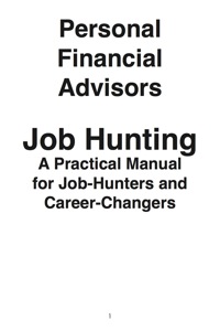 Titelbild: Personal Financial Advisors: Job Hunting - A Practical Manual for Job-Hunters and Career Changers 9781742448978