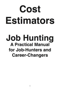 Cover image: Cost Estimators: Job Hunting - A Practical Manual for Job-Hunters and Career Changers 9781742448909