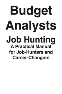 Omslagafbeelding: Budget Analysts: Job Hunting - A Practical Manual for Job-Hunters and Career Changers 9781742448886