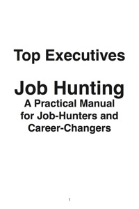 Omslagafbeelding: Top Executives: Job Hunting - A Practical Manual for Job-Hunters and Career Changers 9781742448855