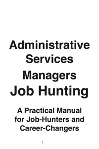 Omslagafbeelding: Administrative Services: Job Hunting - A Practical Manual for Job-Hunters and Career Changers 9781742448695