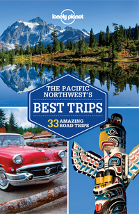 表紙画像: Lonely Planet Pacific Northwest's Best Trips 9781741798159