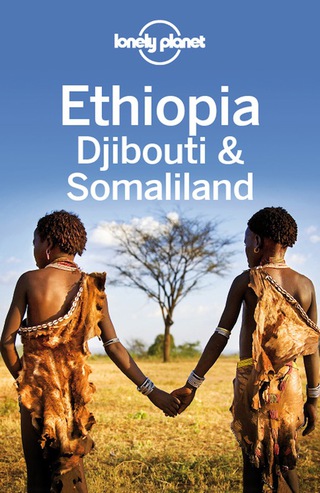 Cover image: Lonely Planet Ethiopia, Djibouti & Somaliland 9781741797961