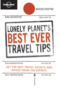 Cover image: Lonely Planet's Best Ever Travel Tips 9781741794793