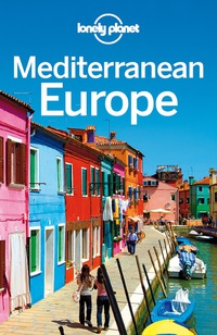 صورة الغلاف: Lonely Planet Mediterranean Europe 9781742204185