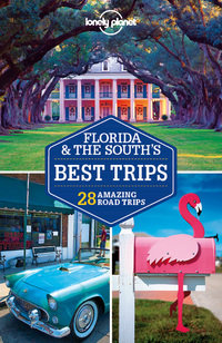 صورة الغلاف: Lonely Planet Florida & the South's Best Trips 9781741798135