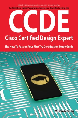 Imagen de portada: CCDE - Cisco Certified Design Expert Exam Preparation Course in a Book for Passing the CCDE Exam - The How To Pass on Your First Try Certification Study Guide 9781743049006