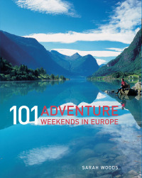 Cover image: 101 Adventure Weekends in Europe 9781847734150