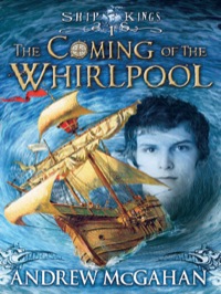 Cover image: The Coming of the Whirlpool: Ship Kings 1 9781743312056
