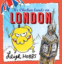 Titelbild: Mr Chicken Lands on London 9781743315927