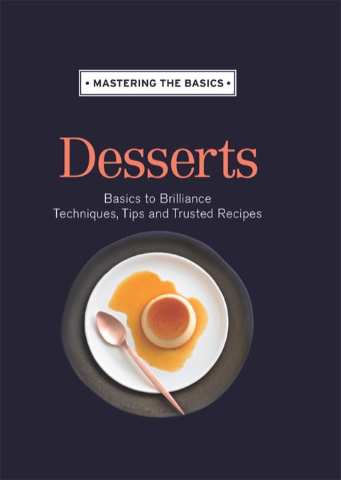Mastering the Basics: Desserts - FULL INSTANT DOWNLOAD | PDF DOCX EPUB