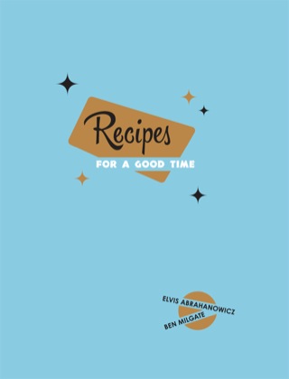 Omslagafbeelding: Recipes for a Good Time 9781743364376
