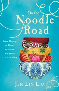 Cover image: On the Noodle Road 9781743318645