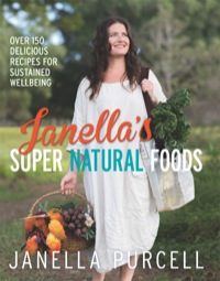 صورة الغلاف: Janella's Super Natural Foods 9781743319017