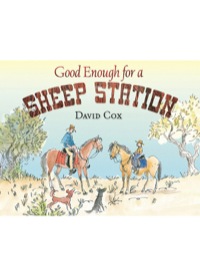 Titelbild: Good Enough for a Sheep Station 9781743319031